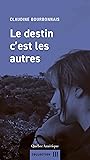 Le destin c’est les autres (French Edition)
