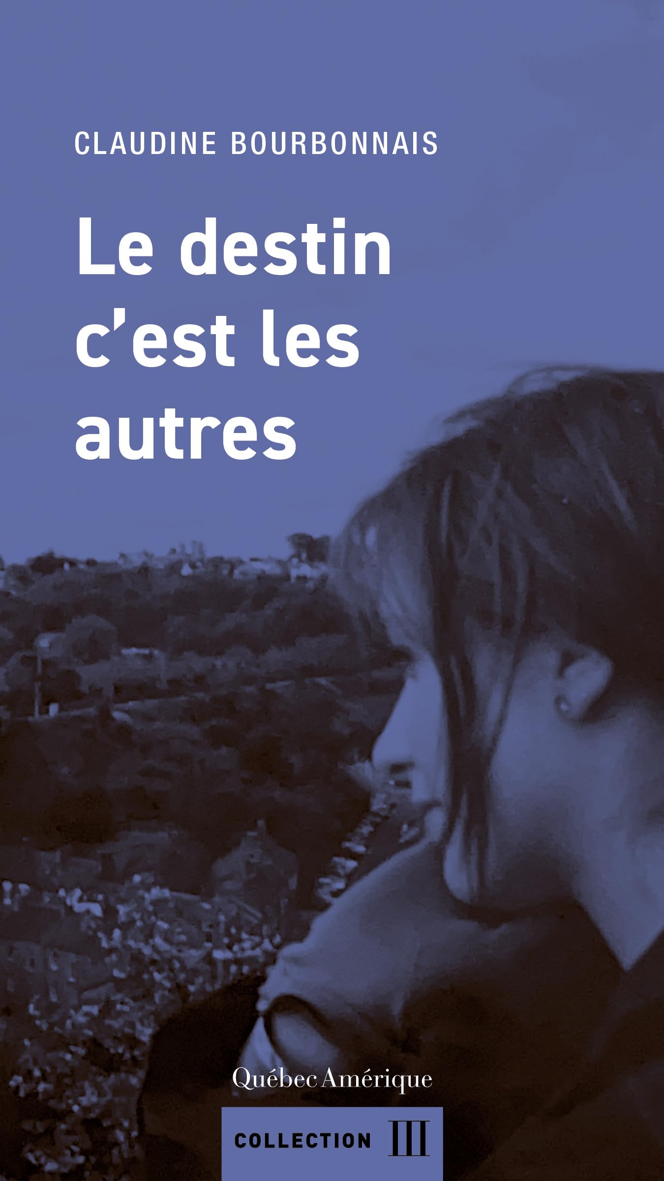Le destin c’est les autres (French Edition)