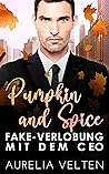 Pumpkin and Spice by Aurelia Velten
