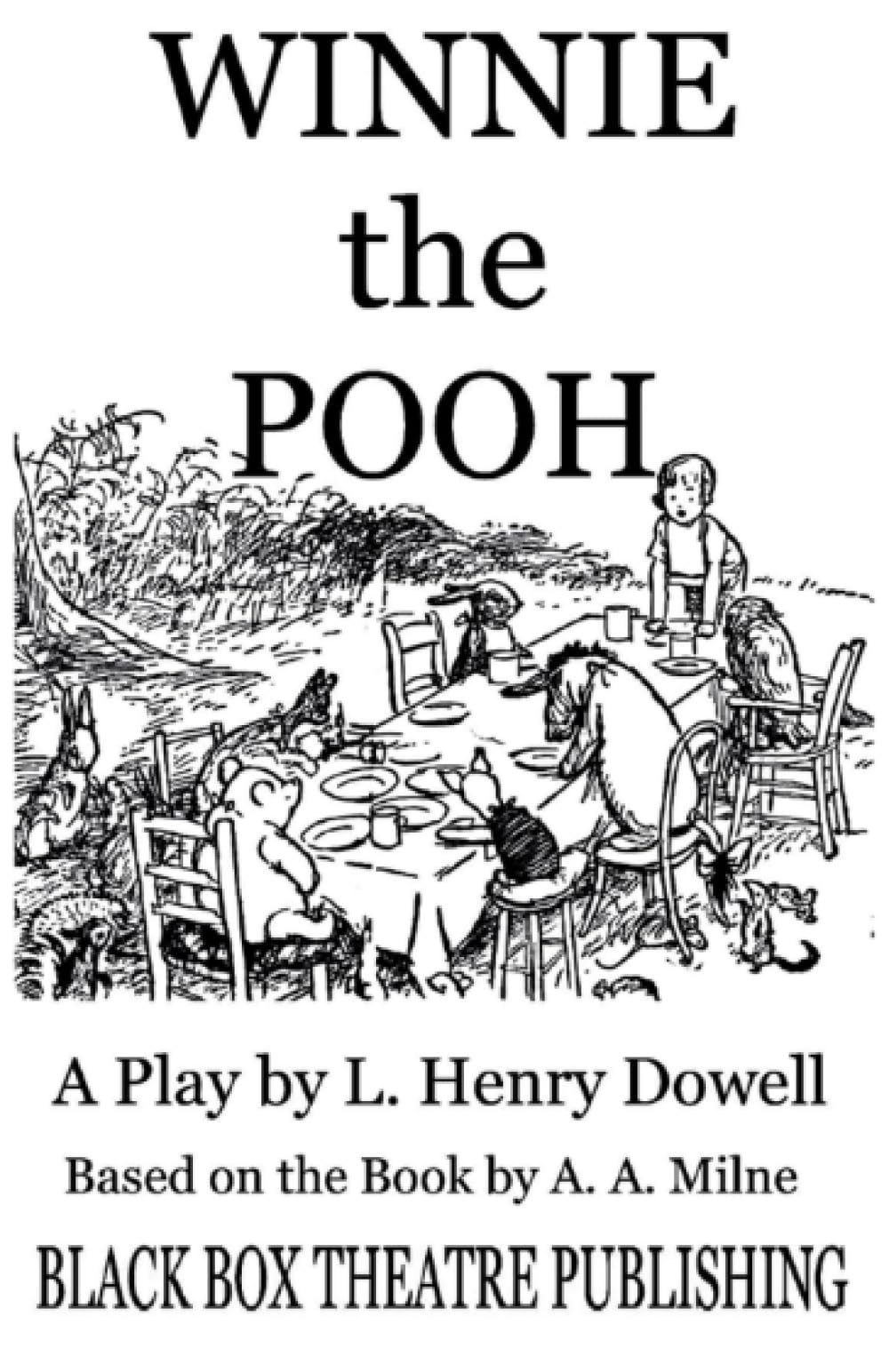Winnie the Pooh: A play by L. Henry Dowell (Paperback)
