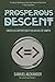 Prosperous Descent: Crisis as Opportunity in an Age of Limits by Alexander, Samuel(May 13, 2015) Paperback