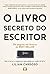 O livro secreto do escritor (Portuguese Edition)