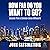 How Far Do You Want to Go?: Lessons from a Common-sense Billionaire