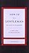 How to be a Gentleman Rev Ed HB (Gentlemanners) by Bridges John Rev Exp Edition (2012)