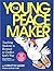 [ { THE YOUNG PEACEMAKER SET [WITH 12 STUDENT ACTIVITY BOOKS]... by Corlette Sande