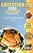 Convection Oven Cookbook Fo...