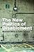 The New Politics of Disablement by Michael Oliver (8-May-2012... by Michael  Oliver