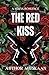 The Red Kiss: A Mafia Romance