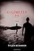 Kilometer 99: A Novel by Tyler McMahon (2014-06-17)