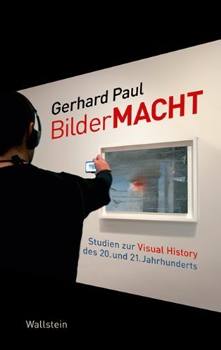 BilderMACHT: Studien zur Visual History des 20. und 21. Jahrhunderts von Paul, Gerhard (2013) Gebundene Ausgabe