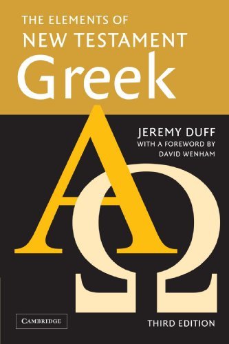 By Jeremy Duff - The Elements of New Testament Greek: 3rd (third) Edition