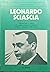 Leonardo Sciascia: Introduzione e guida allo studio dell'opera sciasciana : storia e antologia della critica (Profili letterari) (Italian Edition)