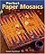 Perfect Paper Mosaics Hardc...