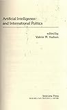 Artificial Intelligence And International Politics Artificial Intelligence And International Politics