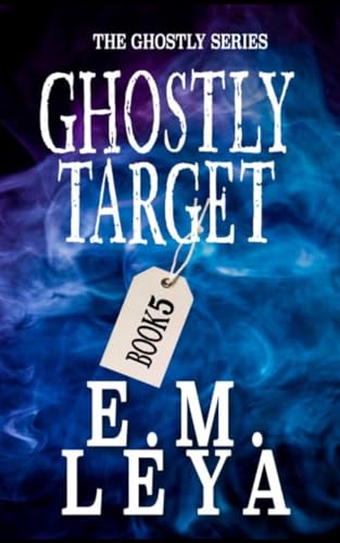 Ghostly Target (Ghostly, #5)