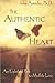 The Authentic Heart : An Eightfold Path to Midlife Love by John Amodeo Ph.D. (2001-02-09)