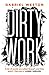 Dirty Work by Weston, Gabriel (2014) Paperback