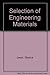 Selection of Engineering Materials by Gladius Lewis (1989-10-01)