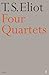 Four Quartets (Faber Poetry) by Eliot, T.S. by T.S. Eliot Four Quartets (Faber Poetry) by Eliot, T.S. by T.S. Eliot