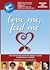Love Me, Feed Me: the Foste...
