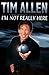 By Tim Allen - I'm Not Really Here (1996-12-03) [Hardcover]