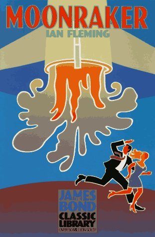By Ian Fleming - Moonraker (The James Bond Classic Library) (1997-07-16) [Hardcover]