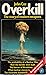 Overkill