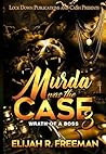 Murda Was The Cas...