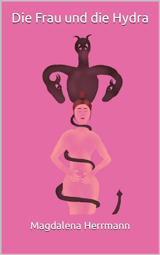 Die Frau und die Hydra (German Edition)