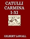 Catulli Carmina I-XI