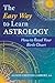 The Easy Way to Learn Astrology: How to Read Your Birth Chart
