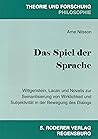 Das Spiel der Sprache: Wittgenstein, Lacan und Novalis zur Semantisierung von Wirklichkeit und Subjektivität in der Bewegung des Dialogs (Philosophie) (German Edition)