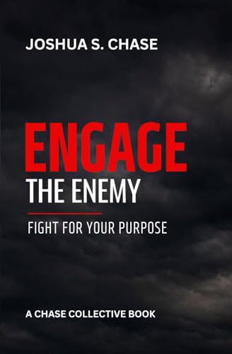 Engage the Enemy: Fight for Your Purpose (Paperback)