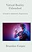 Virtual Reality Unleashed: A Guide to Immersive Experiences