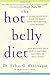 The Hot Belly Diet: A 30-Da...