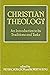 Christian Theology: An Introduction to Its Traditions and Tasks