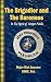 The Brigadier and the Baroness: In the Spirit of Semper Fidelis