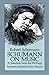 Robert Schumann: Selection from the Writings: Schumann on Music - A Selection from the Writings (Dover Books on Music) by Robert Schumann (1-Aug-1989) Paperback
