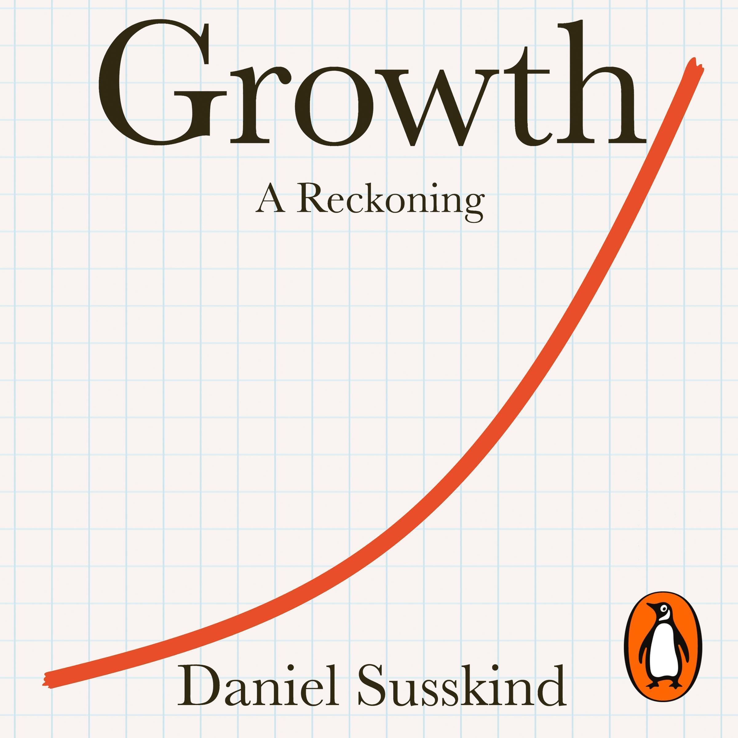 Growth: A Reckoning (Audible Audio)