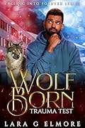 Wolf Born, Trauma Test