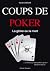 COUPS DE POKER LA GLOIRE OU LA MORT