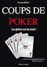 COUPS DE POKER LA GLOIRE OU LA MORT COUPS DE POKER LA GLOIRE OU LA MORT