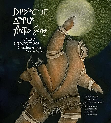 Arctic Song: Creation Stories From the Arctic (Kindle Edition)