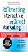 By Stan Rapp Reinventing Interactive and Direct Marketing: Leading Experts Show How to Maximize Digital ROI with (1st First Edition) [Hardcover]
