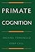 Primate Cognition by Tomasello, Michael Published by Oxford University Press, USA 1st (first) edition (1997) Paperback