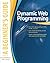 Dynamic Web Programming: A Beginner's Guide (Beginner's Guide (Osborne Mcgraw Hill)) by Marty Matthews (2009-10-28)