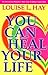 By Louise Hay: You Can Heal Your Life Second (2nd) Edition