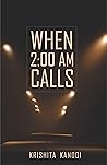 When 2:00 am Calls When 2:00 am Calls