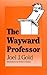 The Wayward Professor by Joel Gold (1989-04-01)