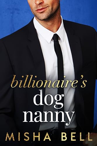 Billionaire's Dog Nanny (Romcom Billionaire Standalones)